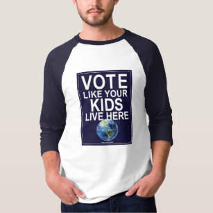 Baseball 3/4 sleeve- Vote Like Your Kids Live Here T-Shirt