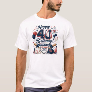 Baseball 40th Birthday Party T-Shirt