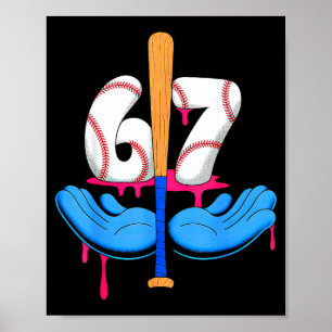 Baseball 67 Six Seven Gen Alpha Meme Drip  Poster