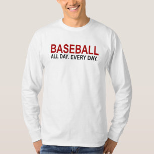 Baseball All Day Everyday T-Shirt
