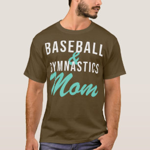 Baseball and Gymnastics Mum Baseball Mum T-Shirt