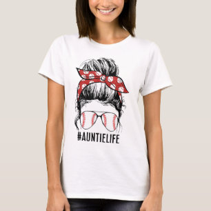 Baseball Auntie Life Messy Bun Funny Auntie Mother T-Shirt