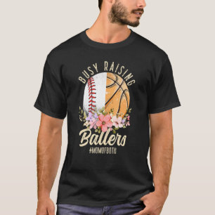 Baseball Basketball Mum Of Both Busy Raising Balle T-Shirt