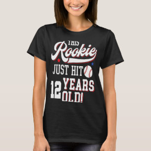 Baseball Birthday Party This Rookie Just Hit 12 Ye T-Shirt
