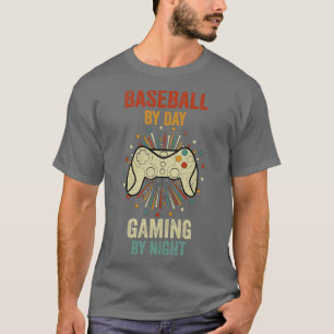Baseball By Day Gaming By Night T-Shirt