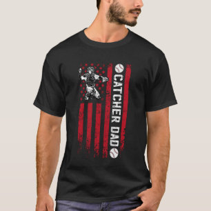 Baseball Catcher Dad Of A Baseball Catcher Father  T-Shirt