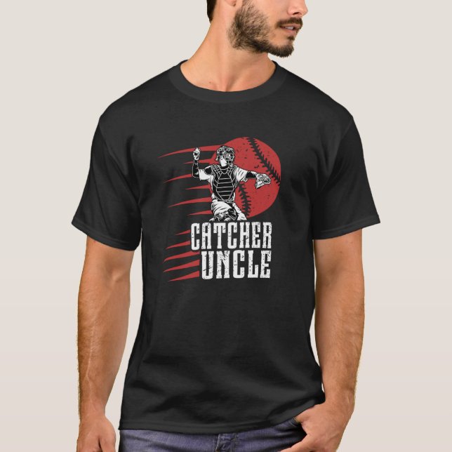 Baseball Catcher Uncle Of A Baseball Catcher T-Shirt (Front)