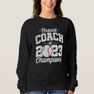 Baseball Coach Champions 2023 School Baseball Coac Sweatshirt