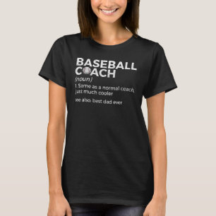 Baseball Coach Definition Best Dad Ever T-Shirt