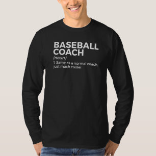 Baseball Coach Definition T-Shirt