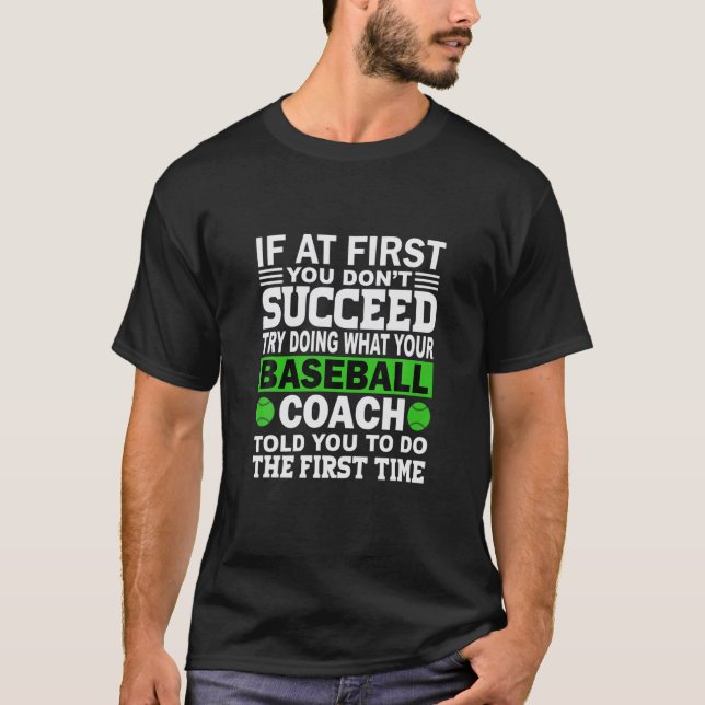 Baseball Coach - Funny Baseball Coach Saying T-Shirt (Front)