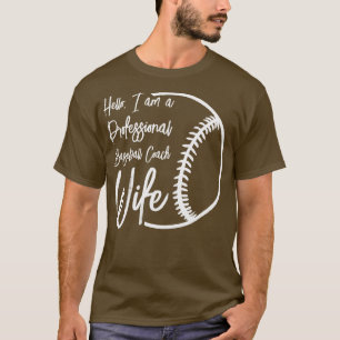 Baseball Coach Wife Professional Mum Instructor T-Shirt