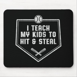 Baseball Dad - I Teach My Kids to Hit & Steal Mouse Pad