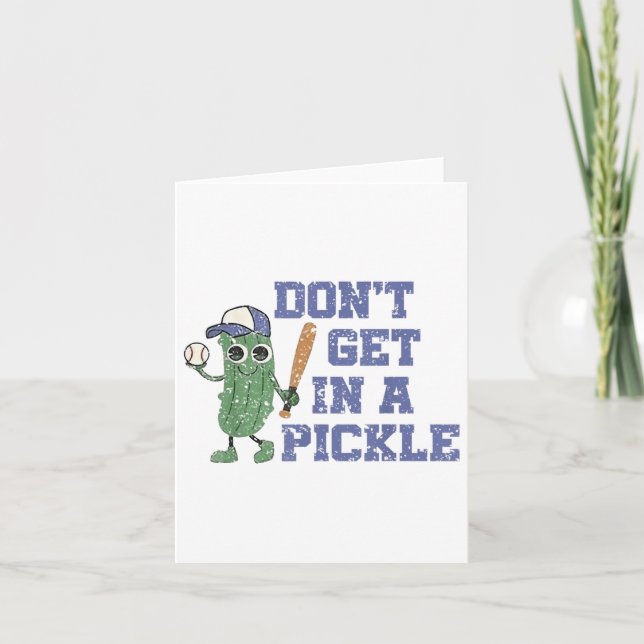 Baseball Dont Get In A Pickle  Card (Front)