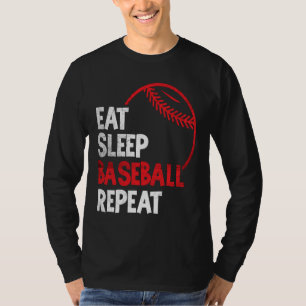 Baseball Eat Sleep Baseball Repeat Baseball  Fan T-Shirt