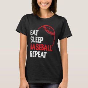 Baseball Eat Sleep Baseball Repeat Baseball Fan T-Shirt