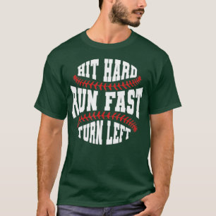 Baseball Fan Funny Baseballer Hit Hard Run Fast  T-Shirt