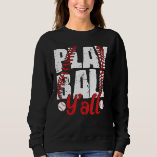 Baseball  for Women  Play Ball Y all Mom Fan Sweatshirt