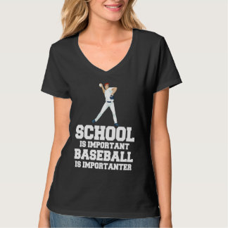 Baseball Gag School Is Important Baseball Importan T-Shirt