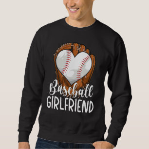Baseball Girlfriend Heart Girlfriend Of A Baseball Sweatshirt