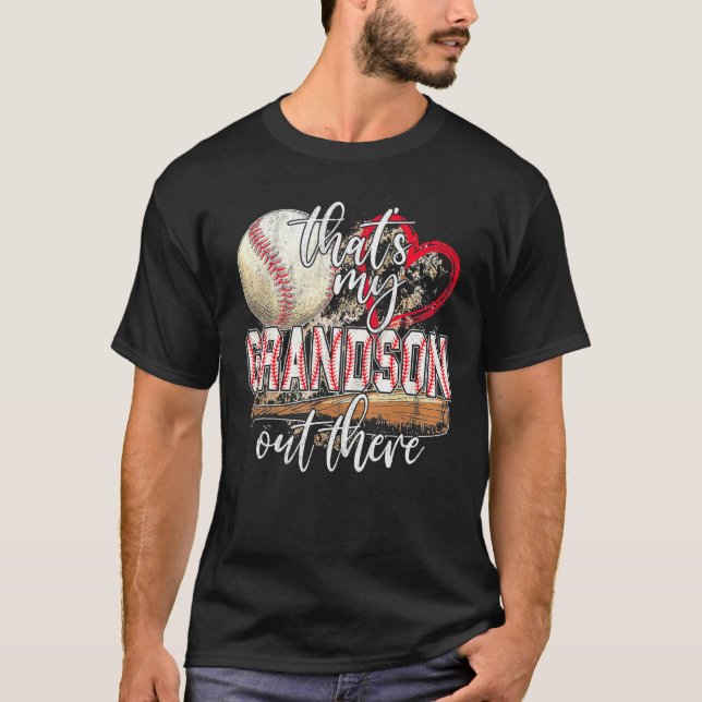 baseball grandma  that's my grandson out there foo T-Shirt (Front)