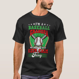 Baseball Grandpa Don't Do That Keep Calm Thing T-Shirt