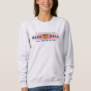 Baseball Hero with Million Dollar Arm   Women's Sweatshirt