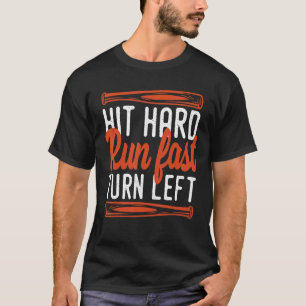 Baseball Hit Hard Run Fast Turn Left  Sport Vintag T-Shirt