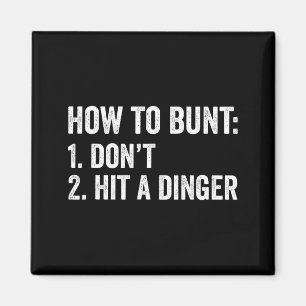 Baseball Humor How To Bunt Don't Hit A Dinger Funn Magnet