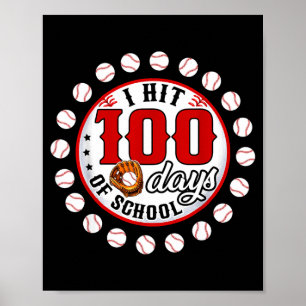 Baseball I Hit 100 Days Of School Baseball Player Poster