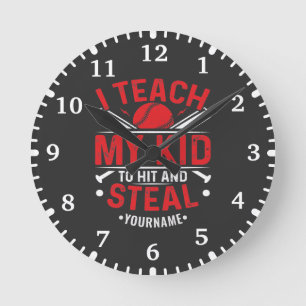 Baseball I Teach My Kid to Hit and Steal Round Clock