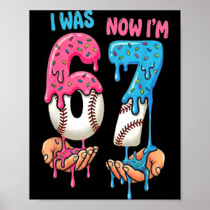 Baseball Ice Cream I Was 6 Now Im 7 Funny 67 Birth Poster