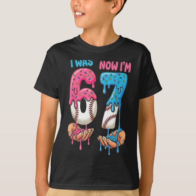 Baseball Ice Cream I Was 6 Now Im 7 Funny 67 Birth T-Shirt (Front)