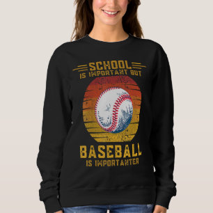Baseball Is Importanter Than School Sunset Retro S Sweatshirt