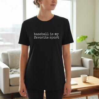 Baseball Is My Favorite Sport T-Shirt