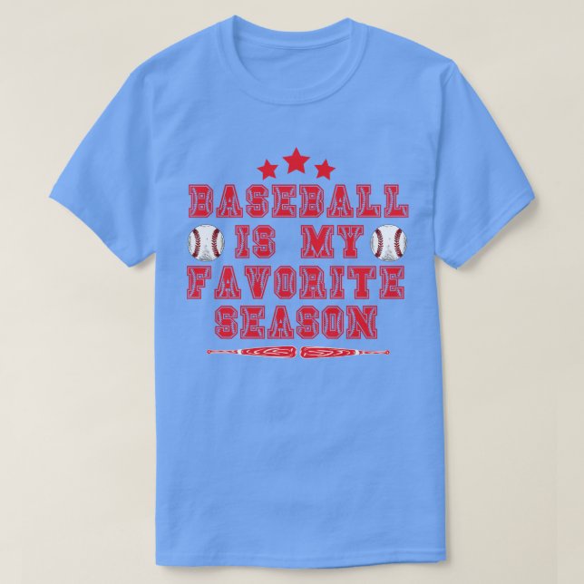 Baseball Is My Favourite Season 12 T-Shirt (Design Front)