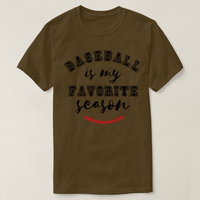 Baseball Is My Favourite Season 5 T-Shirt (Design Front)