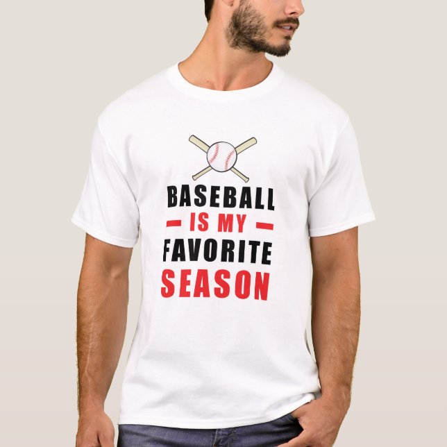 Baseball Is My Favourite Season T-Shirt (Front)