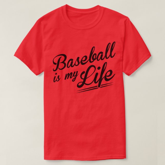 Baseball is my life T-Shirt (Design Front)
