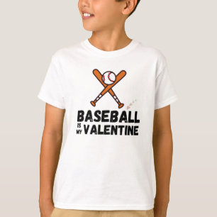 Baseball Is My Valentine Funny Valentine's Day T-Shirt