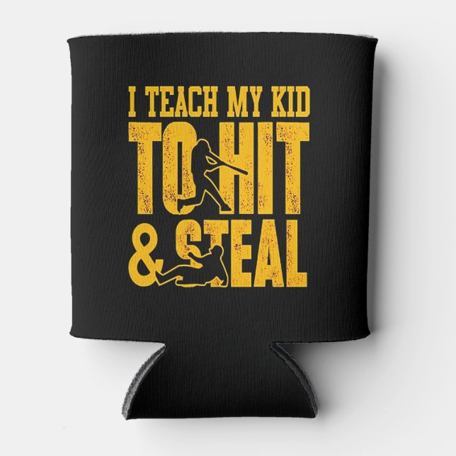 Baseball Lover | I Teach My Kid To Hit And Steal Can Cooler (Front)