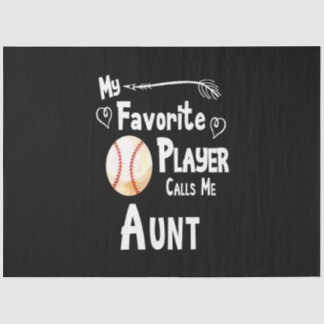 Baseball Lover | My Favourite Player Calls Me Aunt Tissue Paper