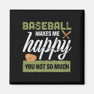 Baseball Makes Me Happy You Not So Much Gift Baseb Magnet