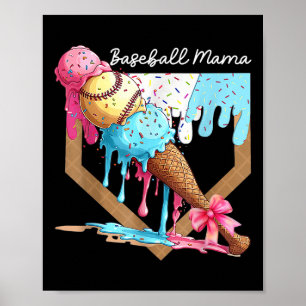Baseball Mama Ice Cream Drip Baseball Mothers Day Poster