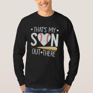 Baseball Mom Dad That s My Son Out There Baseball T-Shirt