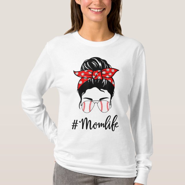 Baseball Mum Life Messy Bun Sunglasses Women Mothe T-Shirt (Front)