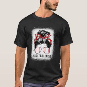 Baseball Mum Messy Bun Softball Mum Mother's Day B T-Shirt