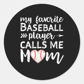 Baseball Mum My Favourite Player Calls Me Mum Classic Round Sticker