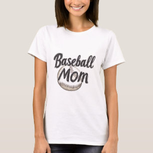 Baseball Mum  – Perfect for Sports Moms T-Shirt