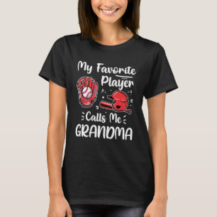 Baseball My Favorite Player Calls Me Grandma Mothe T-Shirt
